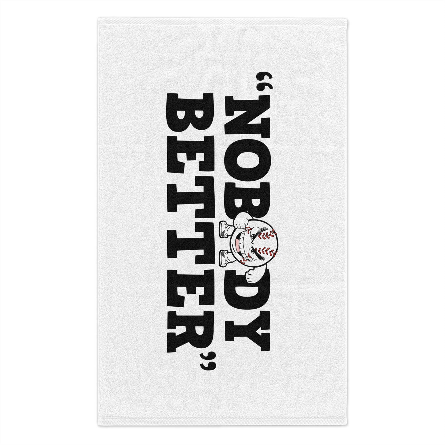 "Nobody Better" Rally Towel, 11x18