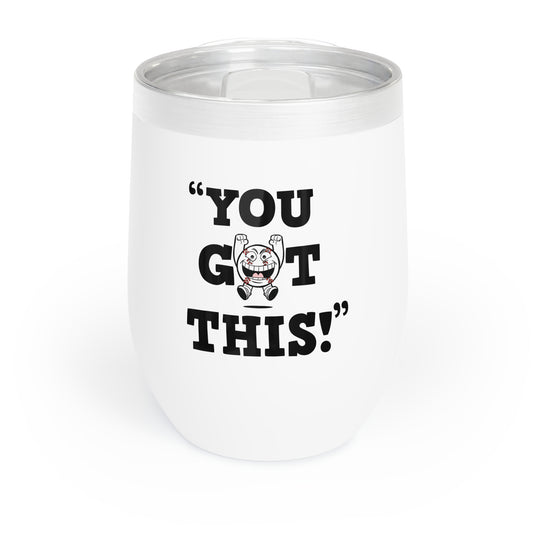 "You Got This!" Chill Wine Tumbler