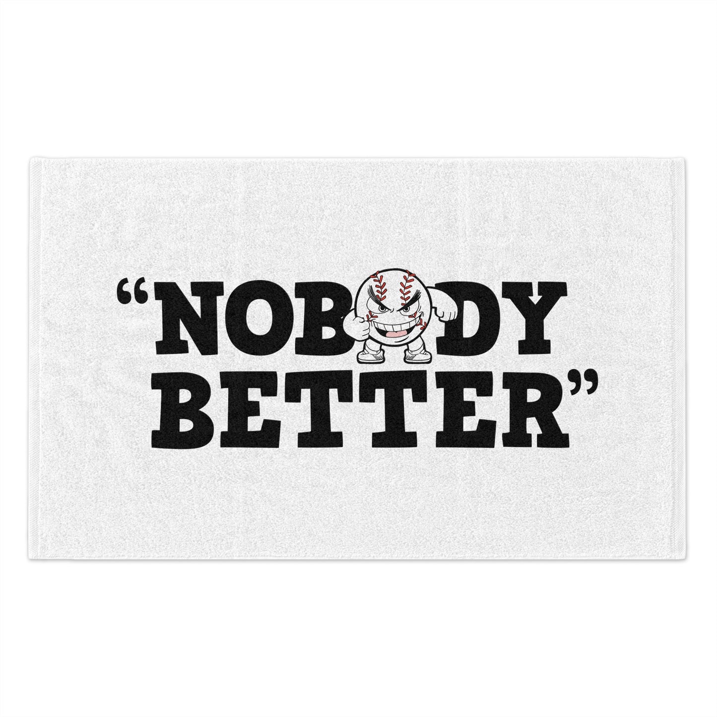 "Nobody Better" Rally Towel, 11x18