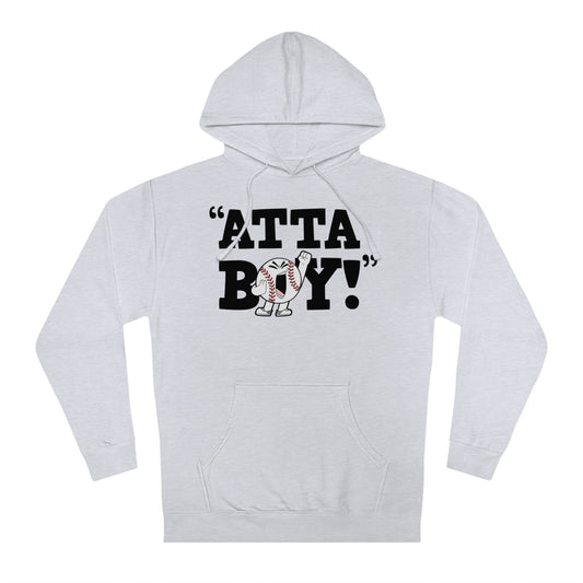 “Atta Boy!” Unisex Hooded Sweatshirt