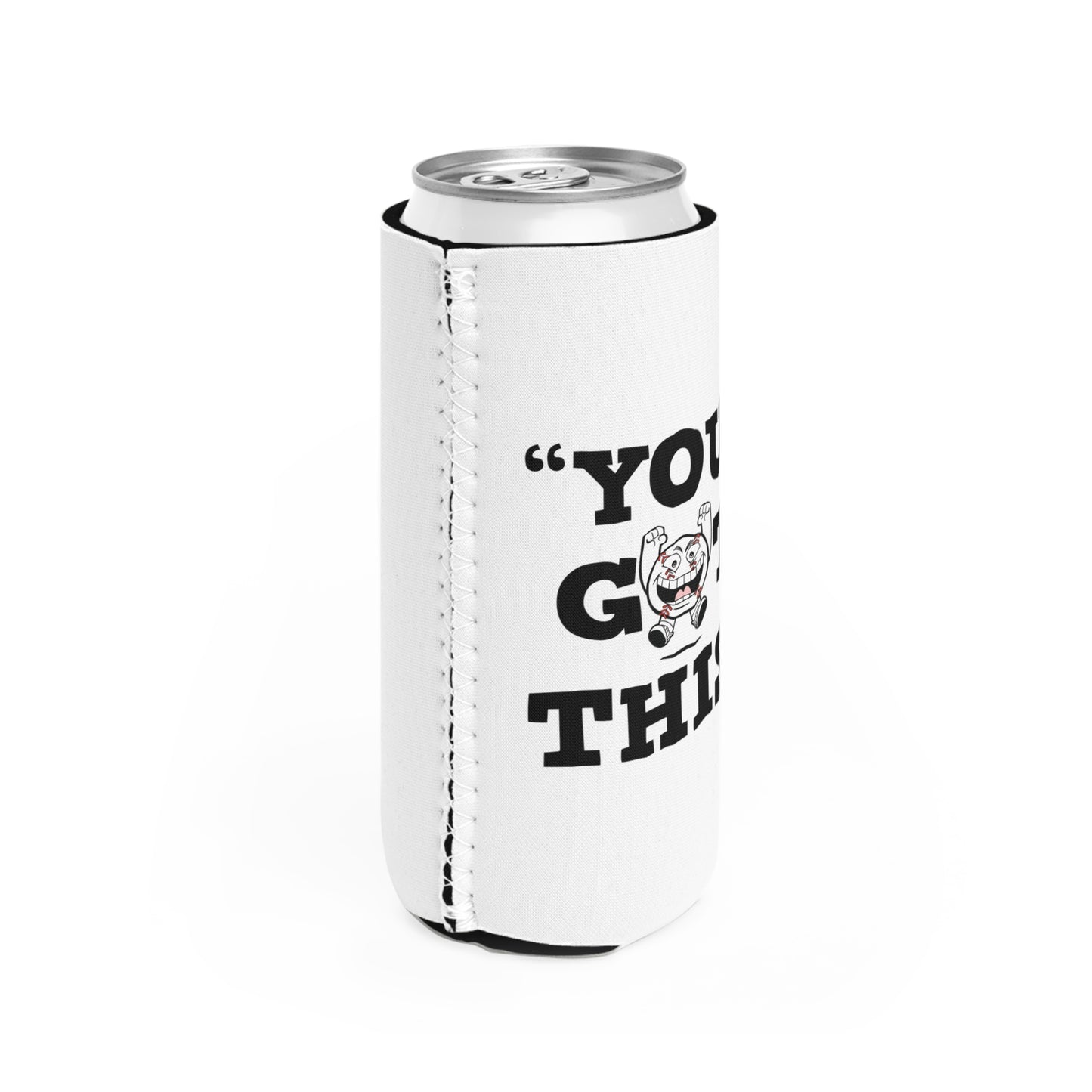 “You Got This!” Slim Can Cooler