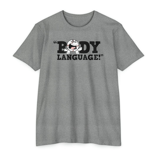 “Body Language!” Unisex CVC Jersey T-shirt