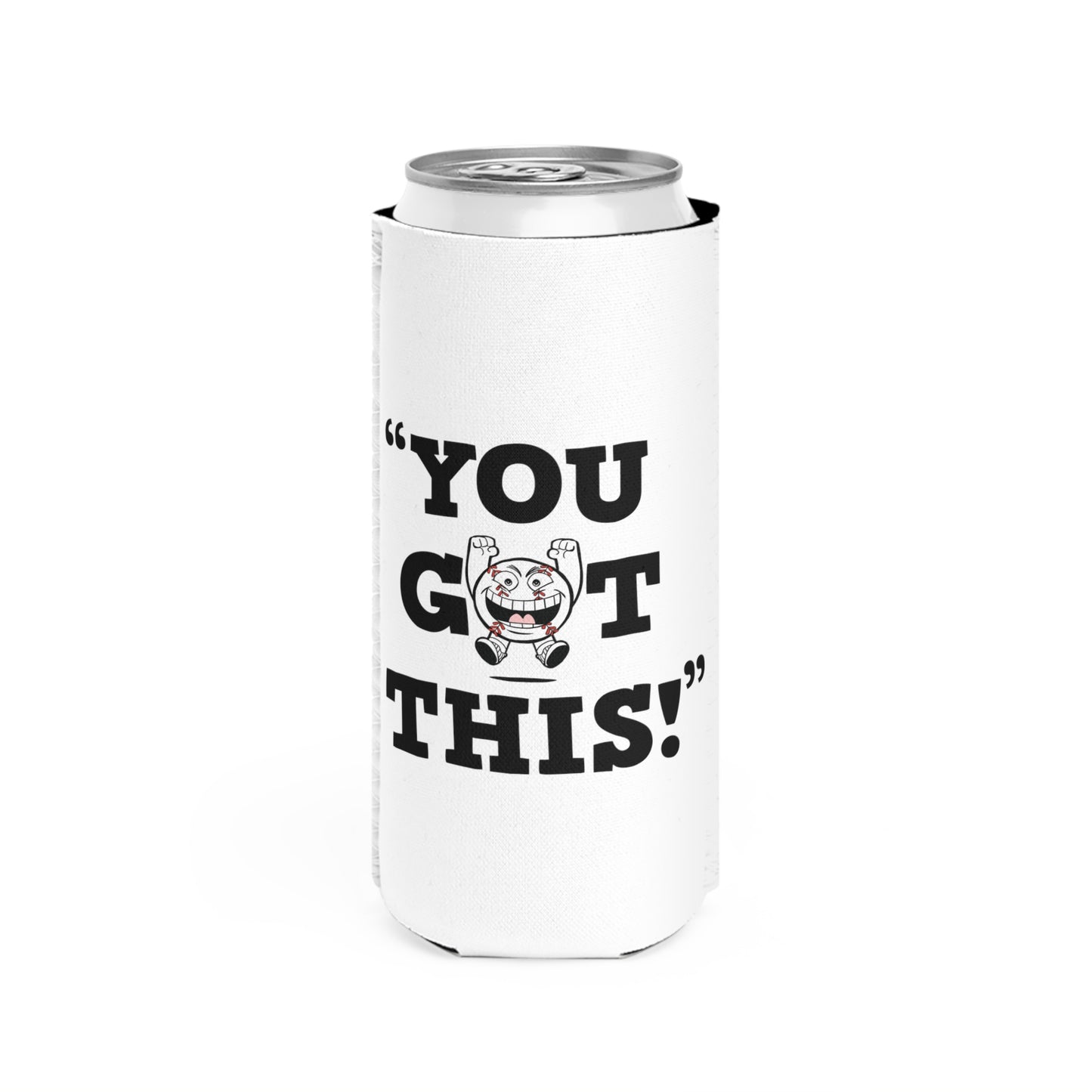 “You Got This!” Slim Can Cooler